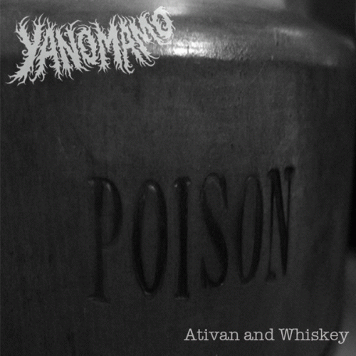 Yanomamo : Ativan & Whiskey